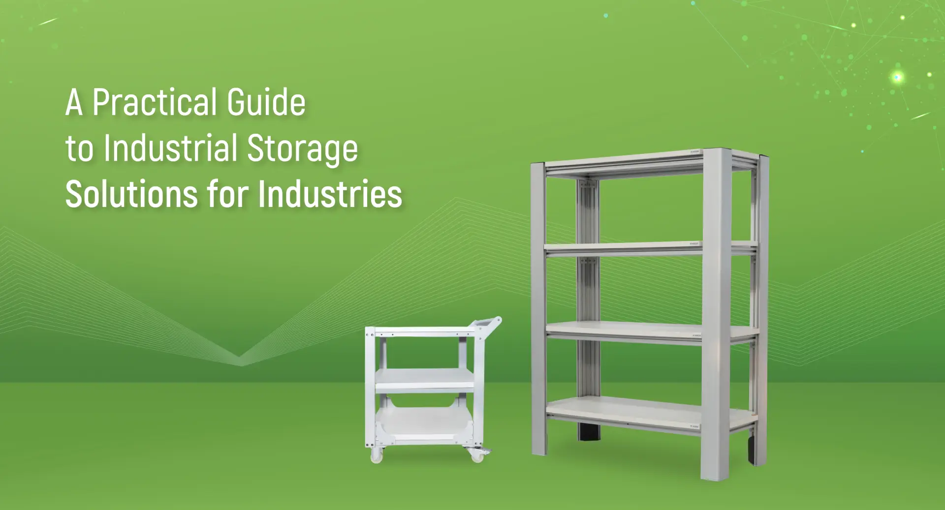 Guide to Industrial Storage Solutions