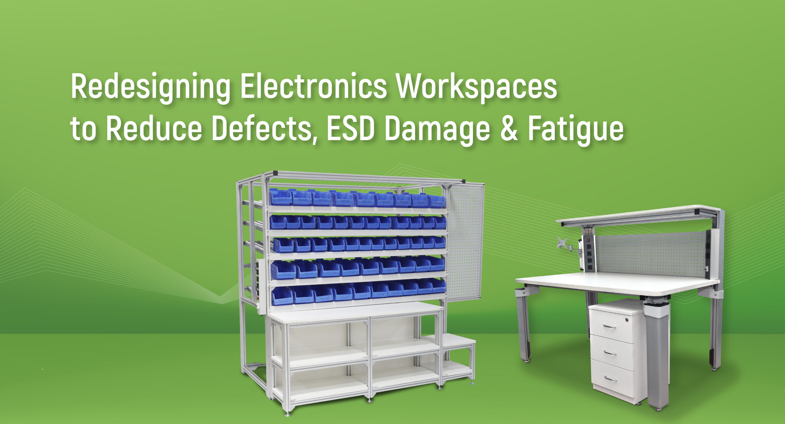 Redesigning Electronics Workspaces
